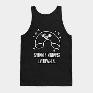 Kindness Is Beautiful. Sprinkle Kindness Everywhere Tank Top